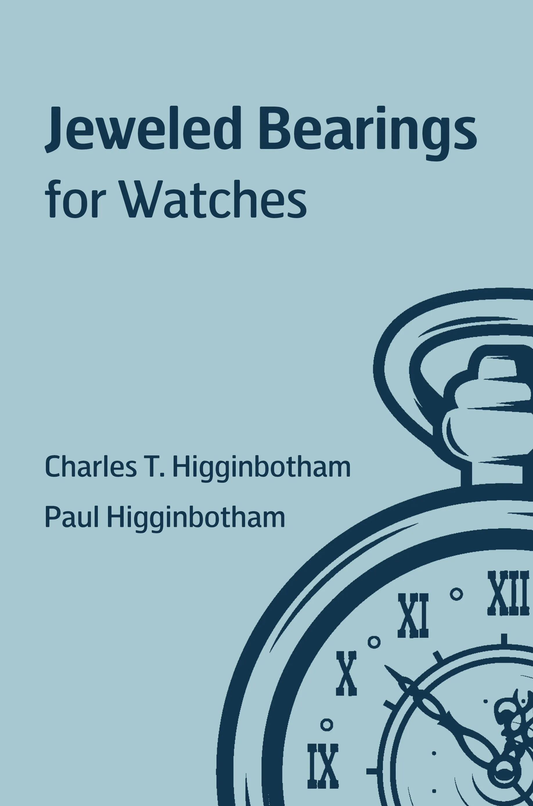 Cover of Jeweled Bearings for Watches by Charles T. Higginbotham & Paul Higginbotham