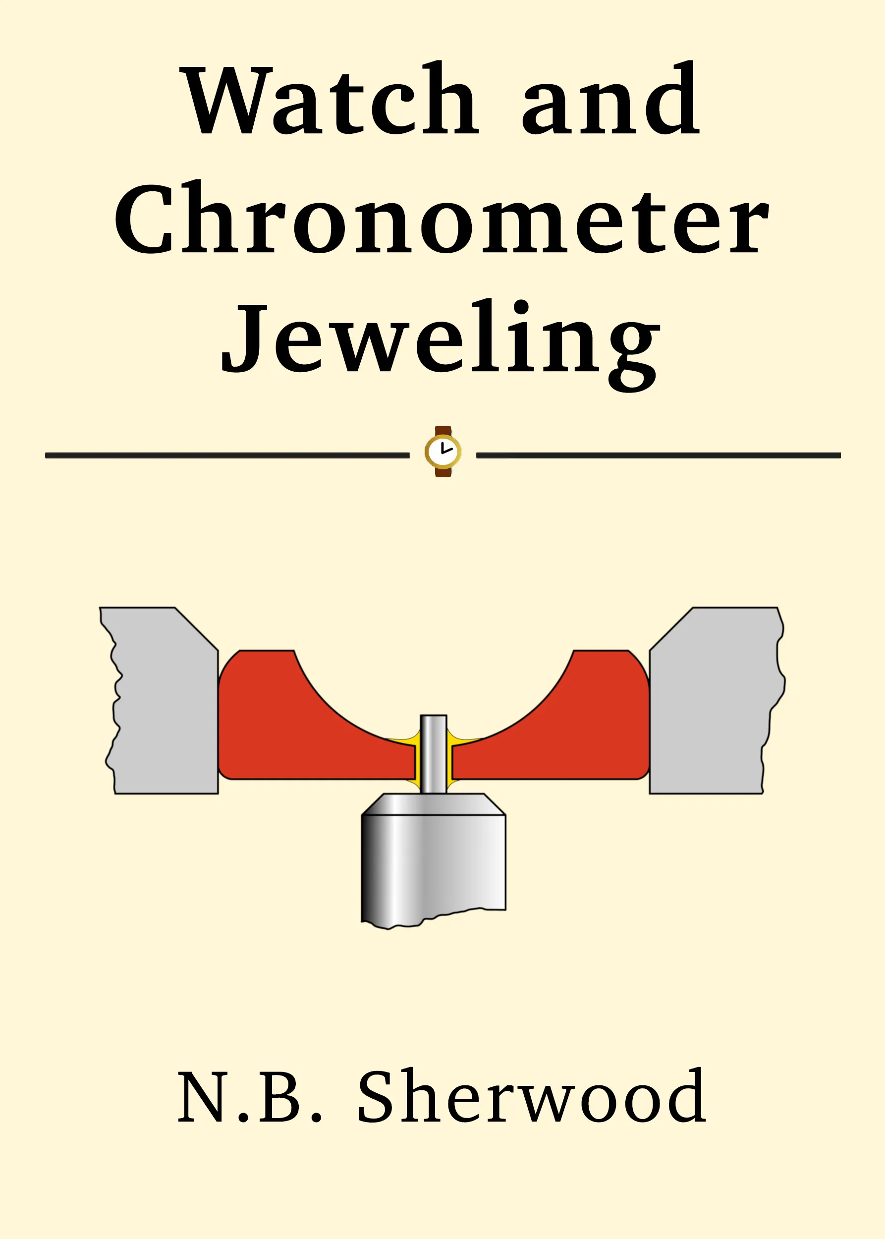 Cover of Watch and Chronometer Jeweling by N. B. Sherwood